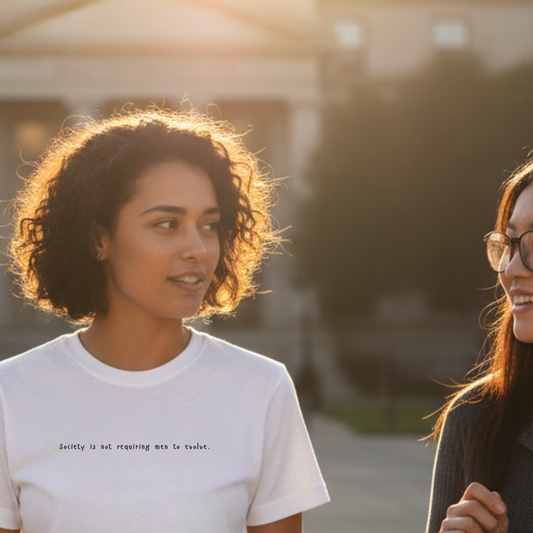 "Society is Not Requiring Men to Evolve"  - Women's T-Shirt